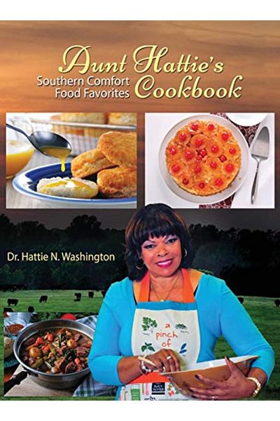 Ingram Aunt Hatties Cookbook Southern Comfort Food Favorites
