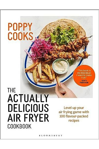 Macmillan Distribution Poppy Cooks The Actually Delicious Air Fryer Cookbook