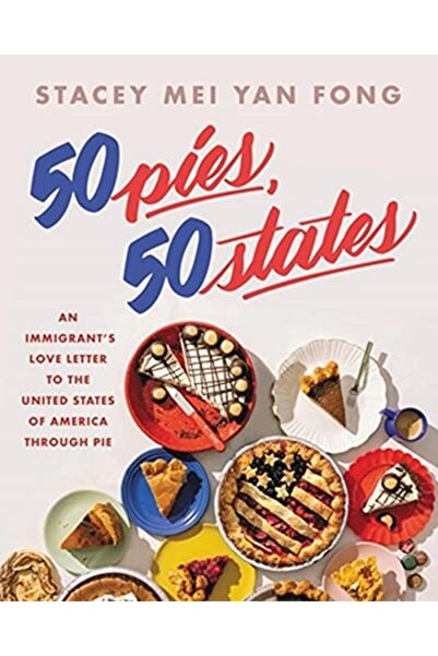 Hachette 50 فطيرة 50 ولاية رسالة حب للمهاجرين إلى الولايات المتحدة من خلال الفطيرة