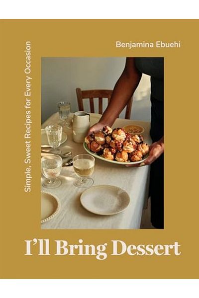 Macmillan Distribution Ill Bring Dessert Simple Sweet Recipes For Every Occasion