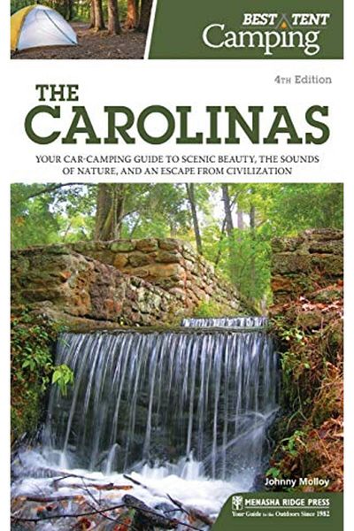 Ingram Best Tent Camping The Carolinas Your Carcamping Guide To Scenic Beauty The Sounds Of Nature And