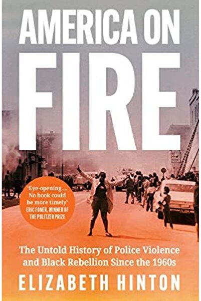 Harper Collins أميركا تحترق: التاريخ غير المروي للعنف الذي مارسته الشرطة والت...