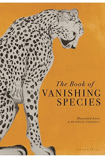 Macmillan Distribution The Book Of Vanishing Species Illustrated Lives
