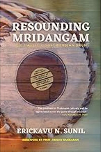 Ingram Resounding Mridangam The Majestic Southindian Drum
