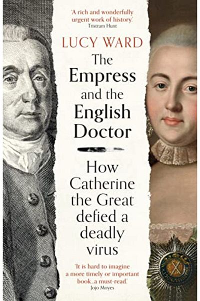 Macmillan Distribution The Empress And The English Doctor How Catherine The Great Defied A Deadly Virus