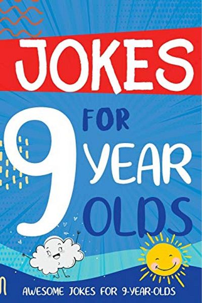 Ingram Jokes For 9 Year Olds Awesome Jokes For 9 Year Olds Birthday Or Christmas Gifts For 9 Year Olds