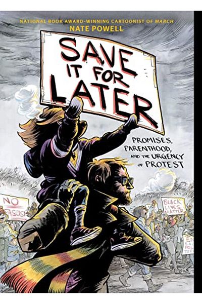 Macmillan Distribution Save It For Later Promises Parenthood And The Urgency Of Protest