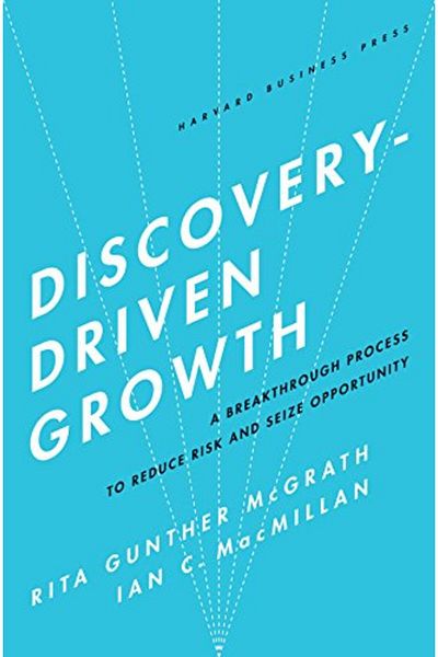 Ingram Discoverydriven Growth A Breakthrough Process To Reduce Risk And Seize Opportunity