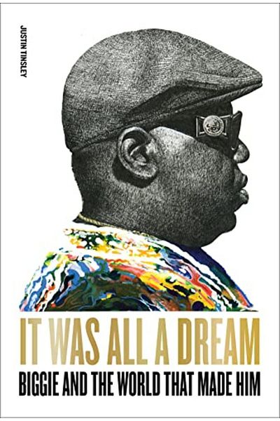 Macmillan Distribution It Was All A Dream Biggie And The World That Made Him