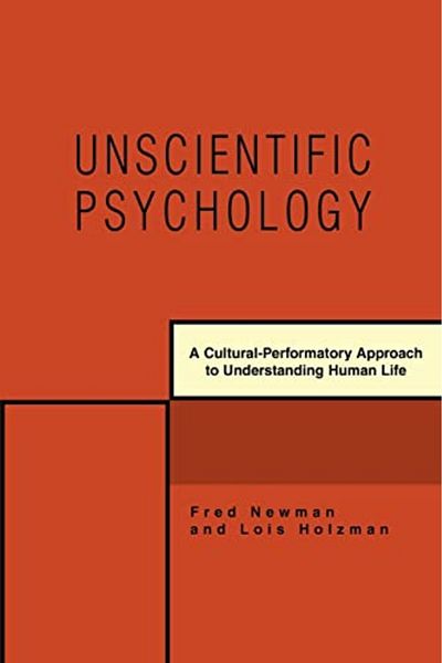Ingram Unscientific Psychology A Culturalperformatory Approach To Understanding Human Life