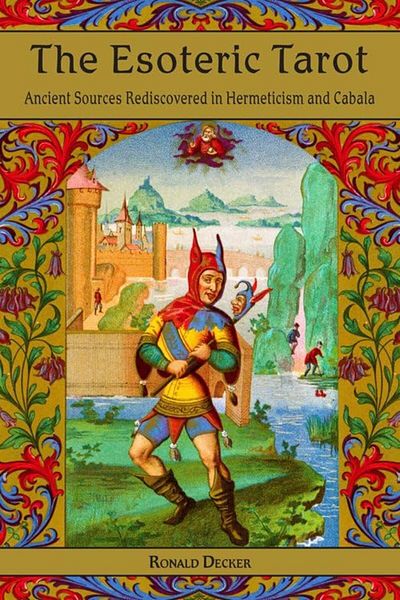 Ingram The Esoteric Tarot Ancient Sources Rediscovered In Hermeticism And Cabalah