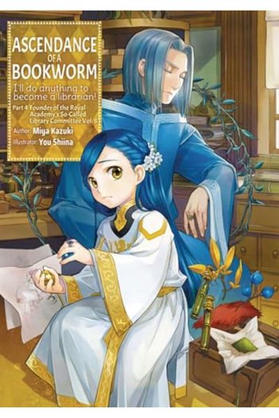 Ingram Ascendance Of A Bookworm Part 4 Volume 8