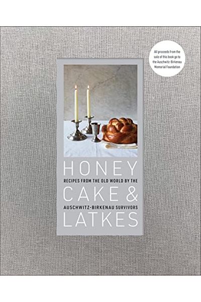 Ingram Honey Cake & Latkes Recipes From The Old World By The Auschwitzbirkenau Survivors