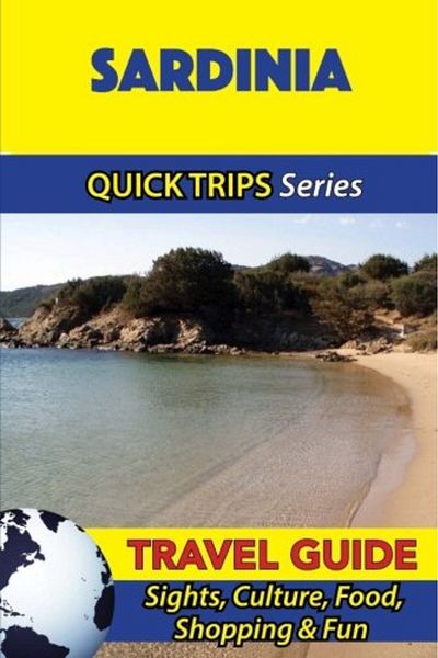 Ingram Sardinia Travel Guide Quick Trips Series Sights Culture Food Shopping & Fun