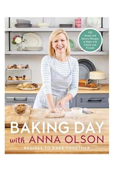 Penguin Random House يوم الخبز مع آنا أولسون وصفات للخبز معًا 120 وصفة حلوة ولذيذة للخبز مع العائلة