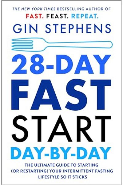 Macmillan Distribution 28Day Fast Start Daybyday The Ultimate Guide To Starting Or Restarting Your Intermittent Fasti