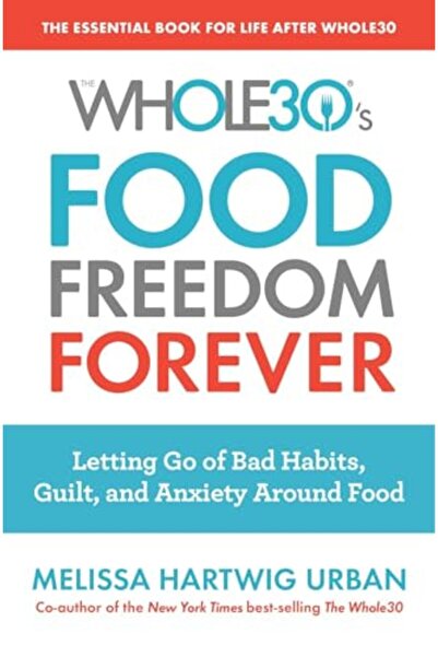 Harper Collins The Whole30S Food Freedom Forever Letting Go Of Bad Habits Gui...