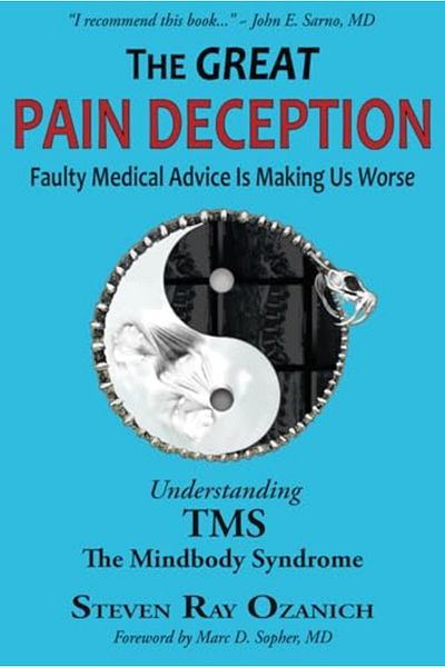 Ingram The Great Pain Deception Faulty Medical Advice Is Making Us Worse
