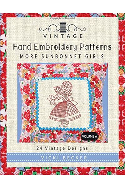 Ingram Vintage Hand Embroidery Patterns More Sunbonnet Girls 24 Authentic Vintage Designs