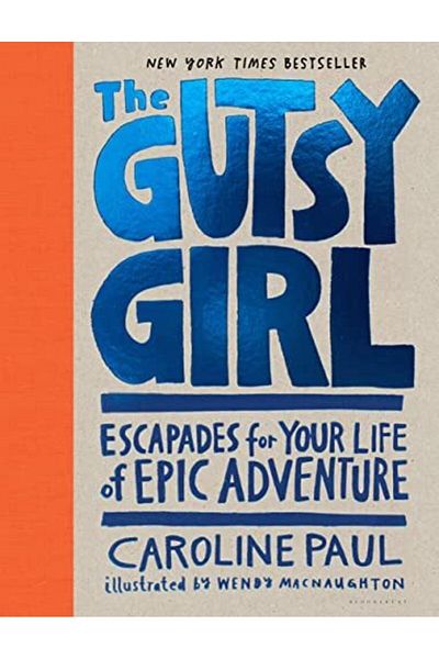 Macmillan Distribution The Gutsy Girl Escapades For Your Life Of Epic Adventure