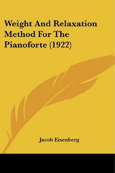 Ingram Weight And Relaxation Method For The Pianoforte 1922