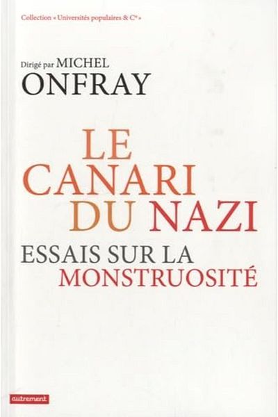 UD Union Distribution Le Canari Du Nazi Essais Sur La Monstruosite