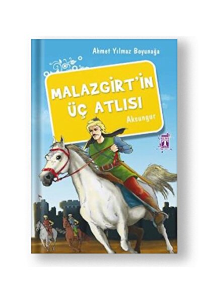Genç Timaş Malazgirtin Üç Atlısı ( Aksungur )
