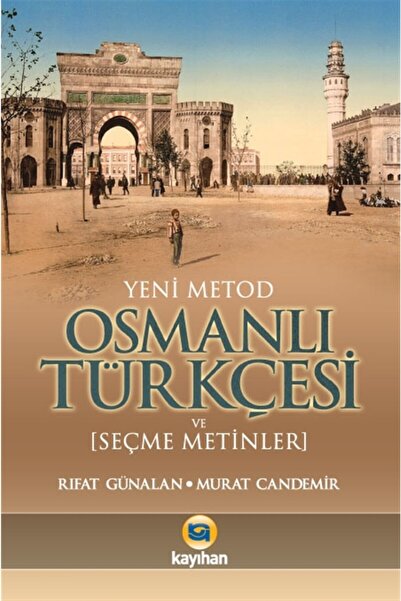 Genel Markalar Yeni Metod Osmanlı Türkçesi Ve Seçme Metinler / Murat Candemir...