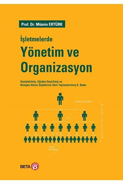 Beta Yayınları Işletmelerde Yönetim Ve Organizasyon - Mümin Ertürk 9786052422076