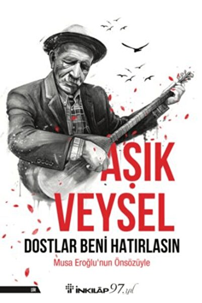 İnkılap Kitabevi Dostlar Beni Hatırlasın - Aşık Veysel