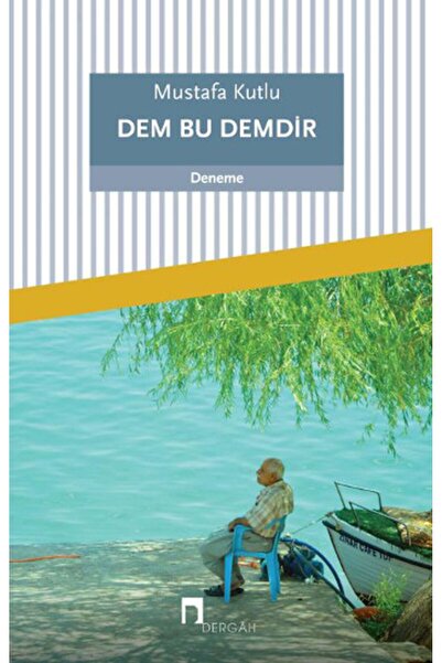Dergah Yayınları Dem Bu Demdir