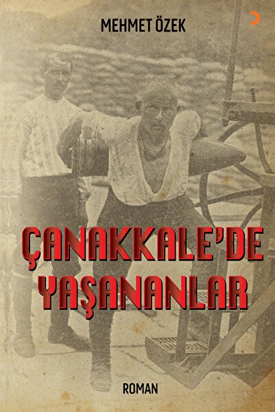 Cinius Yayınları Çanakkale’de Yaşananlar & Mehmet Özek