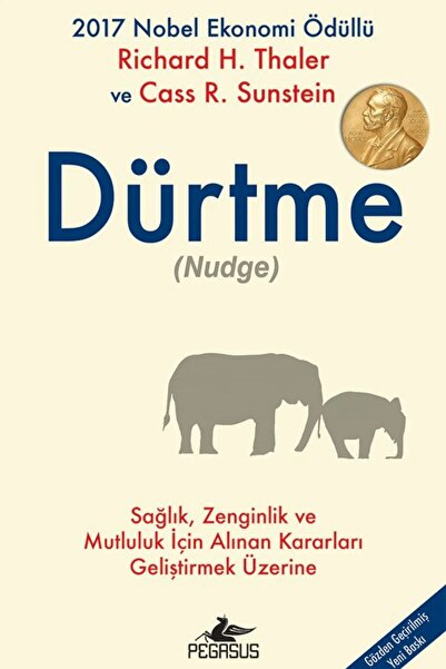Pena Yayınları Dürtme (2017 Nobel Ekonomi Ödüllü) Richard H. Thaler - Cass R. Sunstein