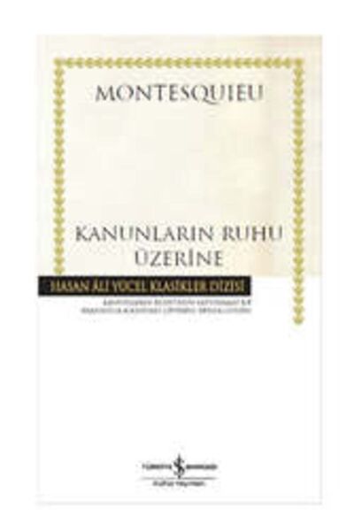 TÜRKİYE İŞ BANKASI KÜLTÜR YAYINLARI Kanunların Ruhu Üzerine