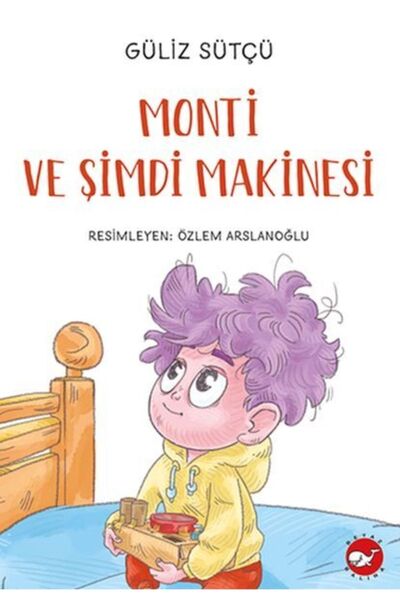 Beyaz Balina Yayınları Monti Ve Şimdi Makinesi