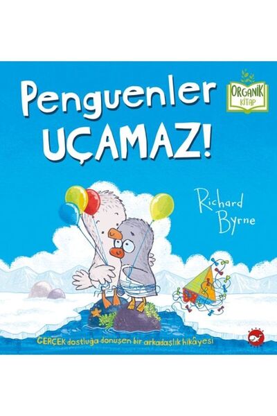Beyaz Balina Yayınları Penguenler Uçamaz! - Organik Kitaplar