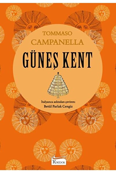 Koridor Yayıncılık Güneş Kent (bez Ciltli), Tommaso Campanella, , Güneş Kent ...