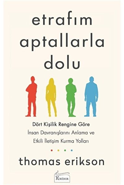 Koridor Yayıncılık - Etrafım Aptallarla Dolu / Thomas Erikson