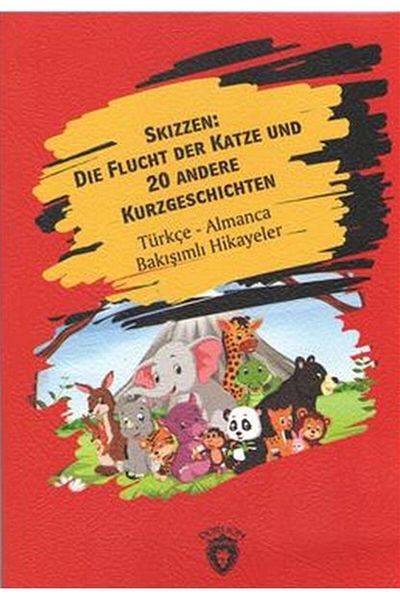 Karma Kitaplar Skizzen Die Flucht Der Katze Und 20 Andere Kurzgeschichten Türkisch Deutsch Cared Stories