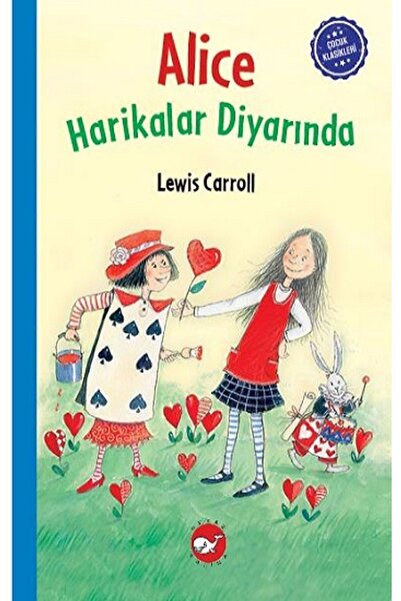 Beyaz Balina Yayınları Çocuk Klasikleri: Alice Harikalar Diyarında (Ciltli)