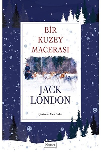 Koridor Yayıncılık 64 - Bir Kuzey Macerası / Bez Ciltli Dünya Klasikleri
