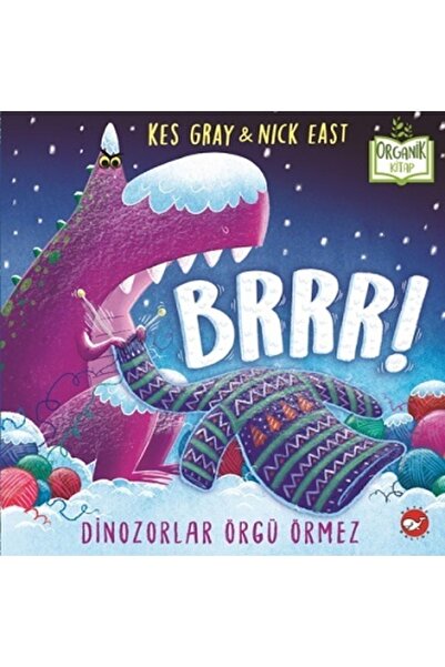 Beyaz Balina Yayınları Brrr! Dinozorlar Örgü Örmez (CİLTLİ)