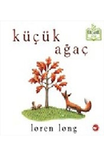 Beyaz Balina Yayınları Küçük Ağaç (Ciltli) - Organik Kitaplar