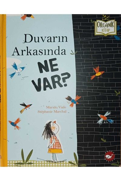 Beyaz Balina Yayınları Duvarın Arkasında Ne Var ? - Organik Kitap