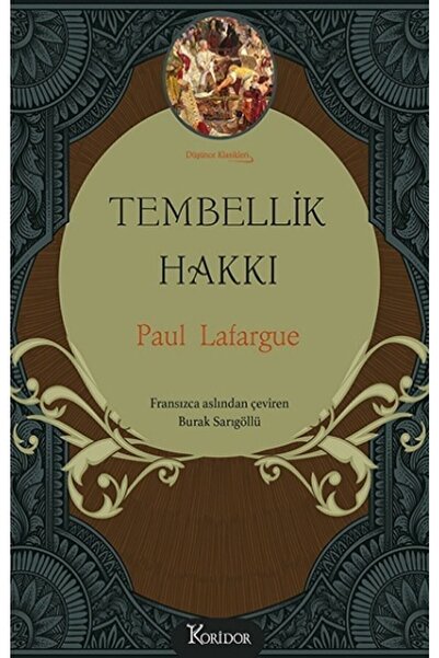 Koridor Yayıncılık Tembellik Hakkı (Bez Ciltli) kitabı - Paul Lafargue - Kori...