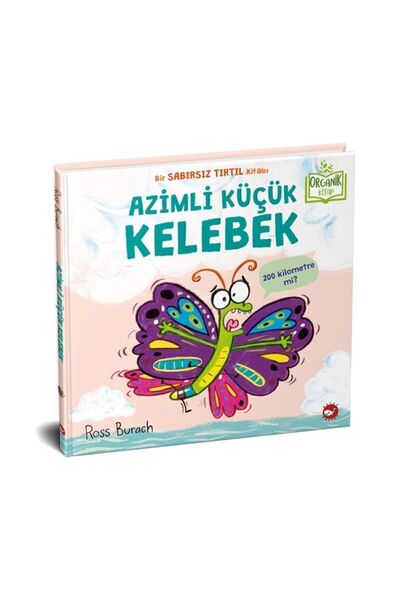 Beyaz Balina Yayınları Azimli Küçük Kelebek - Organik Kitap