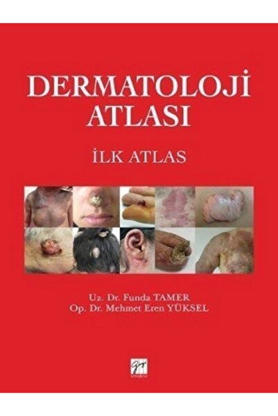Gazi Kitabevi Dermatoloji Atlası - Funda Tamer - Mehmet Eren Yüksel
