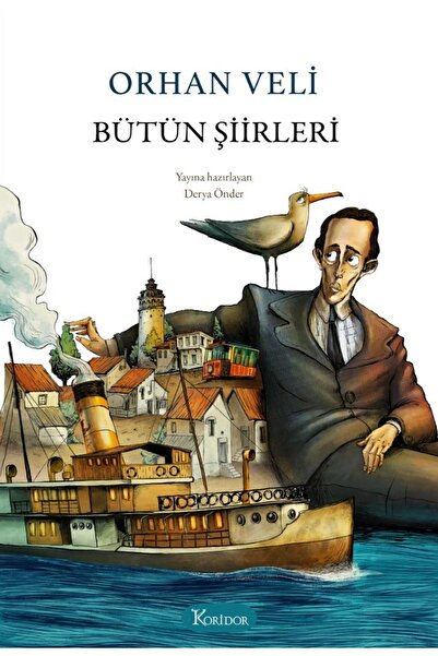 Koridor Yayıncılık Orhan Veli Bütün Şiirleri - Bez Ciltli - Orhan Veli
