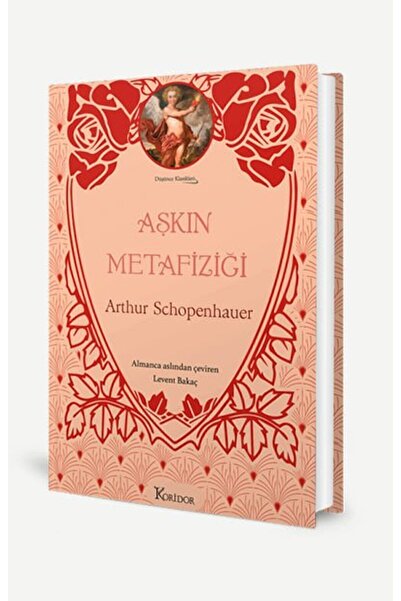 Koridor Yayınları Aşkın Metafiziği (Bez Ciltli Klasikler)