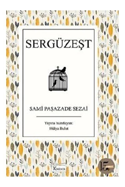 Koridor Yayıncılık Sergüzeşt - Bez Ciltli Sami Paşazade Sezai